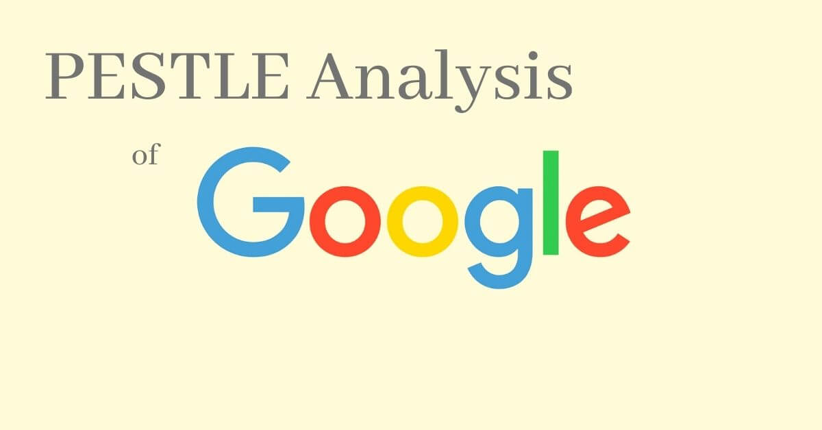 PESTLE Analysis of Google (Alphabet)