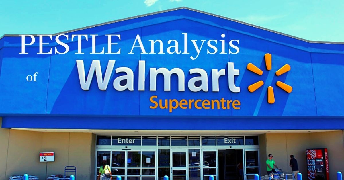 PESTLE Analysis of Walmart