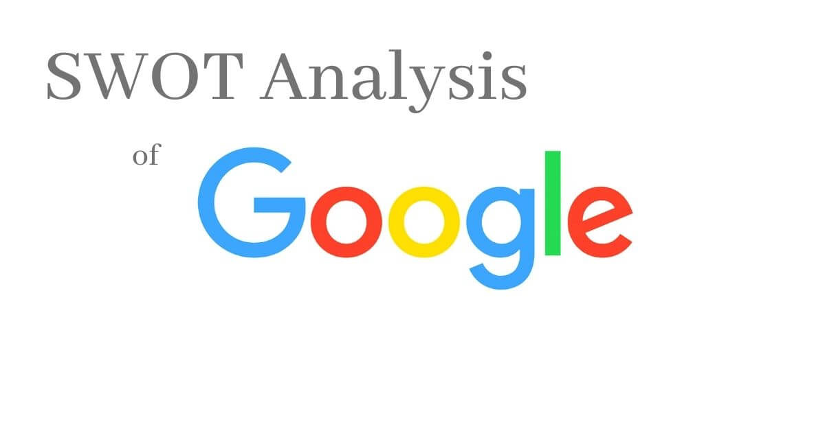 SWOT Analysis of Google (Alphabet Inc)