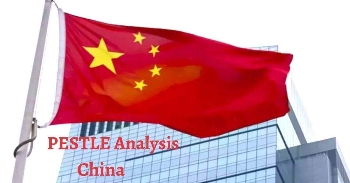 PESTLE Analysis of China