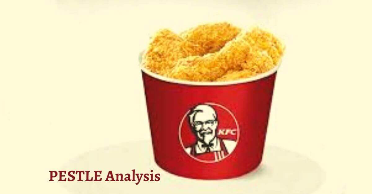 PESTLE Analysis of KFC