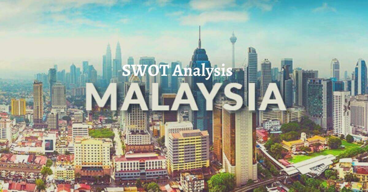 SWOT Analysis of Malaysia