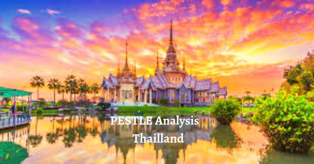 PESTLE Analysis of Thailand