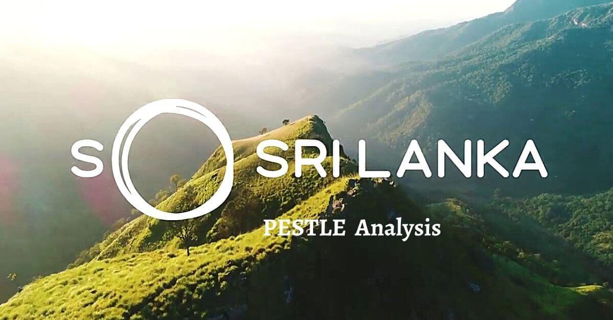 PESTLE Analysis of Sri Lanka