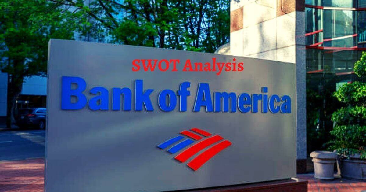 Swot Analysis Of Bank Of America Business Management And Marketing 2855