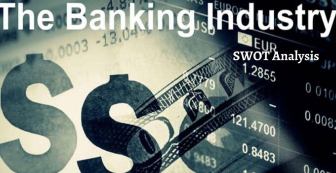 SWOT Analysis of Banking Industry