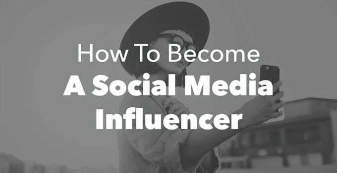 How to Become a Social Media Influencer