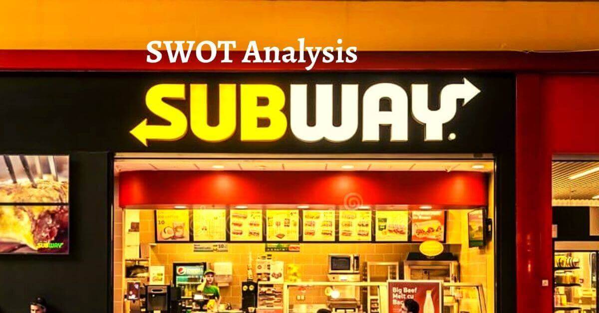 Subway SWOT Analysis