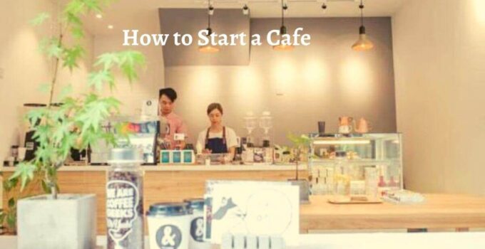 How to Start a Café