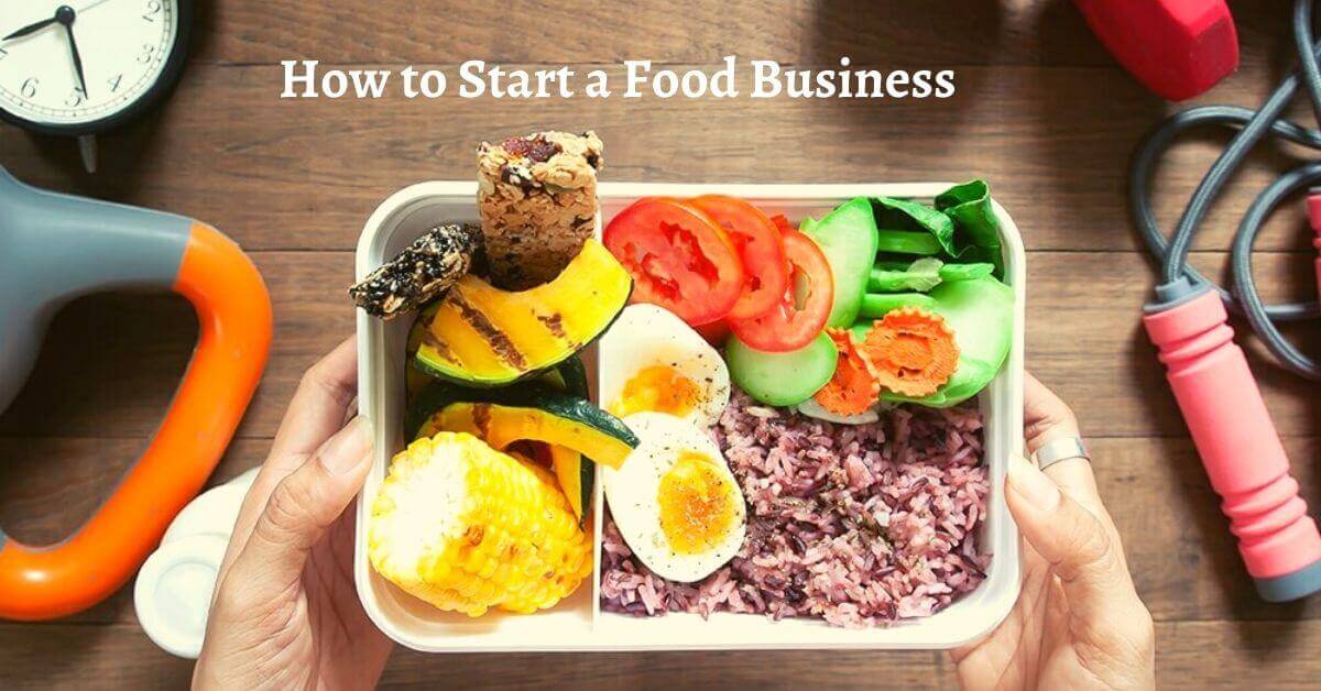 How to Start a Food Business | Business Management & Marketing