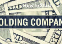 How to Start a Holding Company