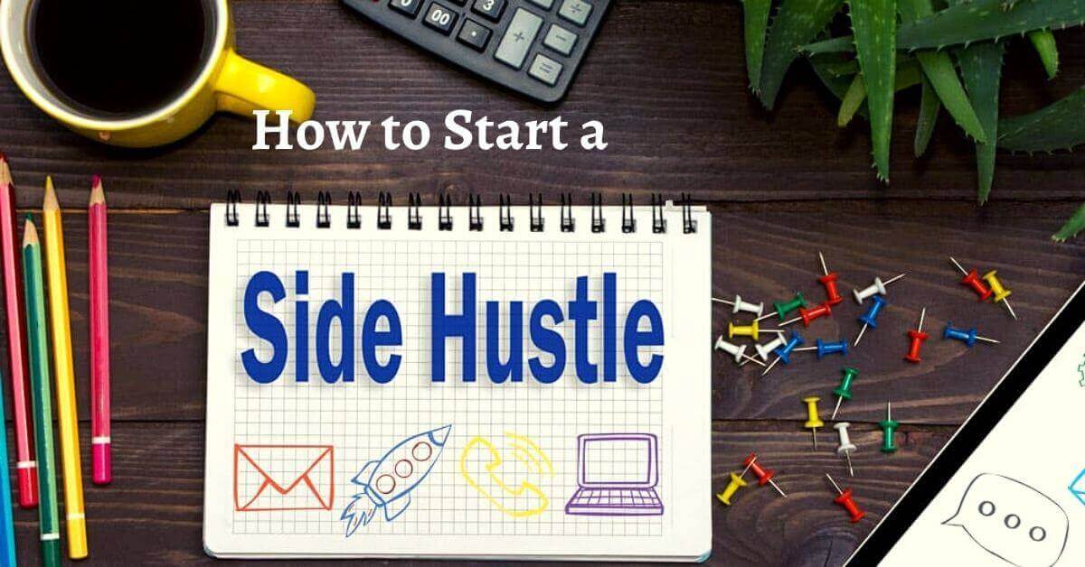 How To Start A Side Hustle | Business Management & Marketing