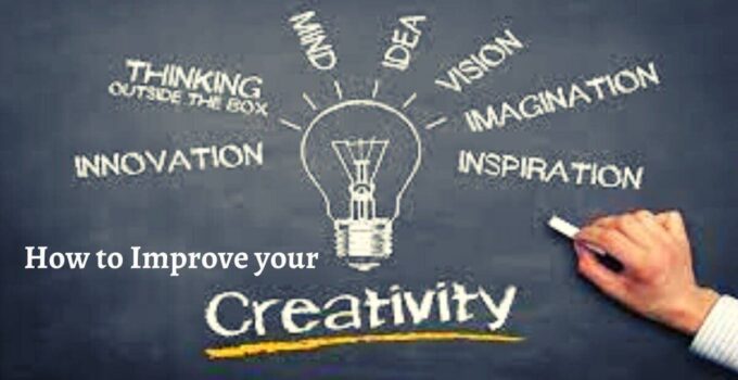 How to Improve your Creativity