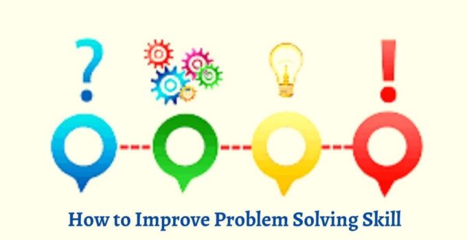 How to Improve your Problem Solving Skill