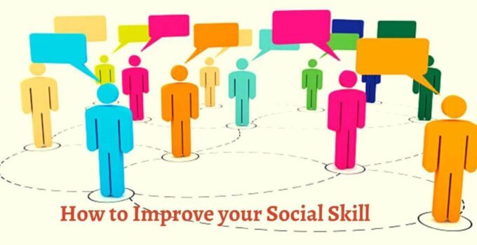 How to Improve your Social Skill