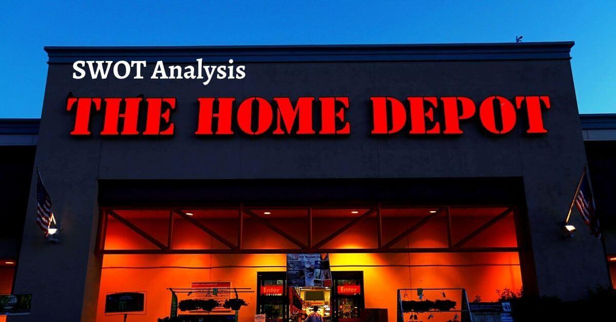 SWOT Analysis of Home Depot Business Management & Marketing