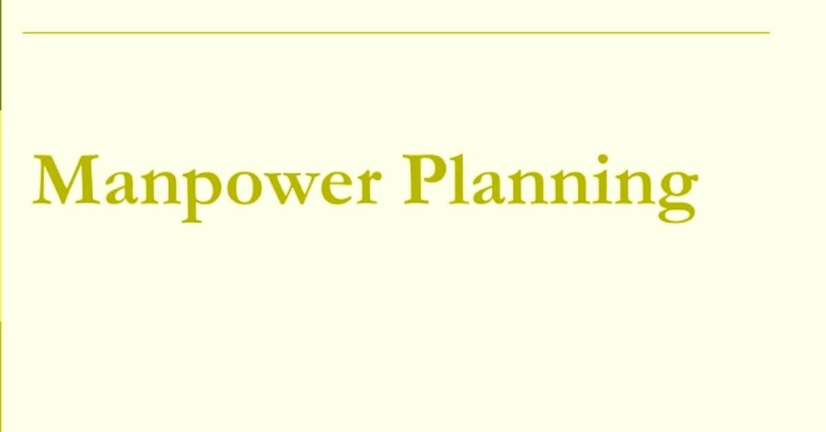 what-is-manpower-planning-objective-process-business-management