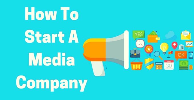 How to Start a Media Company