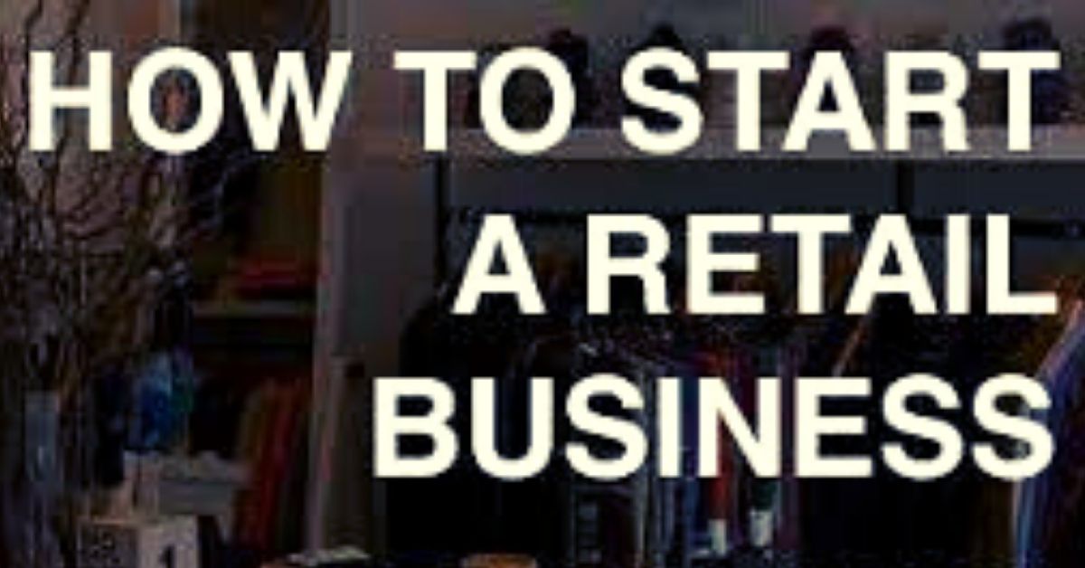 how-to-start-a-retail-business-business-management-marketing