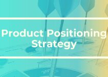 What is Product Positioning? Importance, Strategies