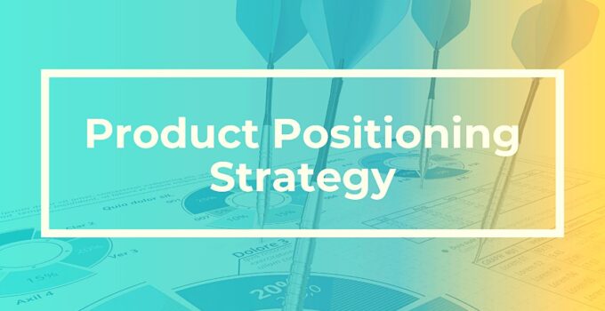 What is Product Positioning? Importance, Strategies