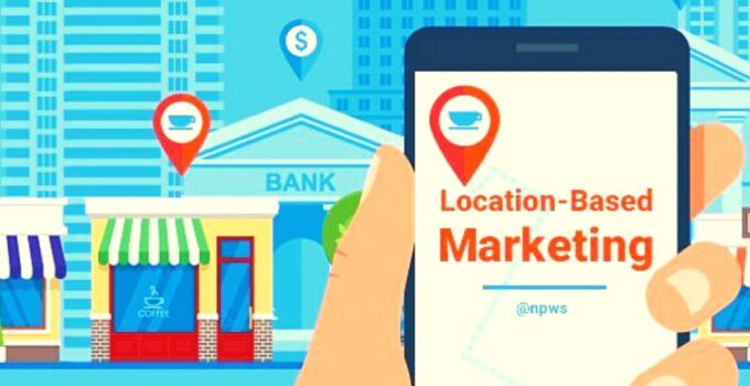 What is Location-Based Marketing? Types, Benefits, Examples