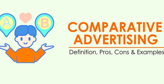 What is Comparative Advertising? Purpose, Pros & Cons, Examples 