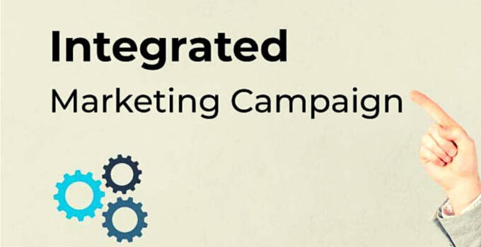 What is Integrated Marketing Campaign? How to Create It, Examples 