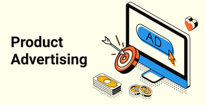 What is Product Advertising? Types, Strategies, Benefits, Examples 