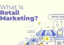 What is Retail Marketing? Importance, Types, Strategies 