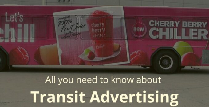 What is Transit Advertising? Types, Pros & Cons, Examples 
