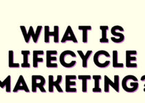 <strong>What is Lifecycle Marketing? Benefits, Stages, Strategies </strong>